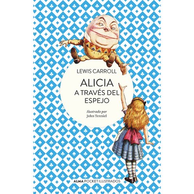 Alicia a Través del Espejo - (Pocket Ilustrado) by  Lewis Carroll (Paperback)