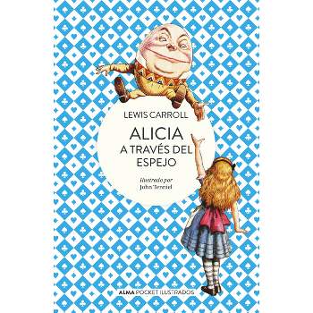 Alicia a Través del Espejo - (Pocket Ilustrado) by  Lewis Carroll (Paperback)