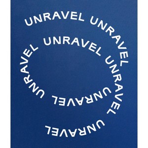Unravel - by  Lotte Johnson & Amanda Pinath & Wells Fray-Smith (Hardcover) - 1 of 1
