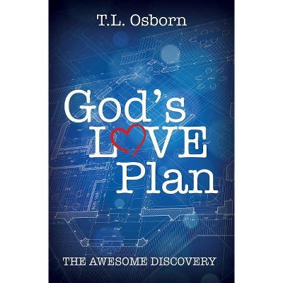  God's Love Plan - by  T L Osborn (Paperback) 