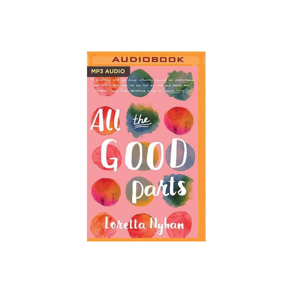 ISBN 9781522656531 product image for All the Good Parts (MP3-CD) (Loretta Nyhan) | upcitemdb.com