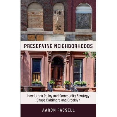 Preserving Neighborhoods - by  Aaron Passell (Paperback)