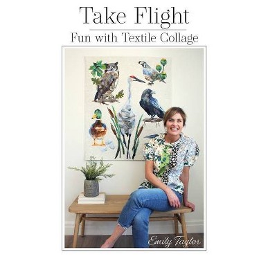 Take Flight - by  Emily Taylor (Paperback)