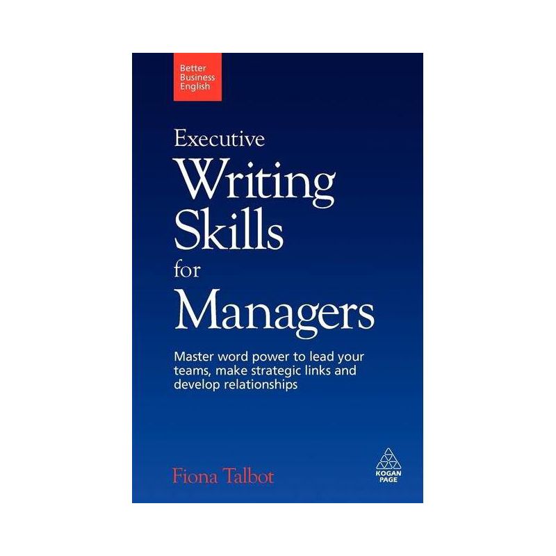 Executive Writing Skills for Managers - (Better Business English) by  Fiona Talbot (Paperback), 1 of 2