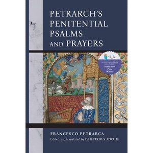 Petrarch's Penitential Psalms and Prayers - (William and Katherine Devers Dante and Medieval Italian Literature) by Francesco Petrarca - 1 of 1