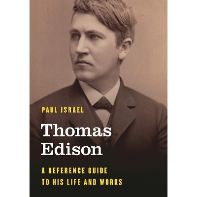 Thomas Edison - (Significant Figures in World History) by  Paul Israel (Hardcover)