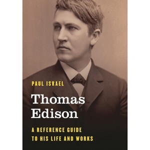 Thomas Edison - (Significant Figures in World History) by  Paul Israel (Hardcover) - 1 of 1