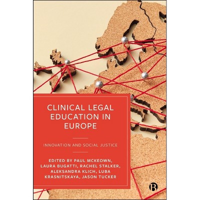 Clinical Legal Education in Europe - (Hardcover)
