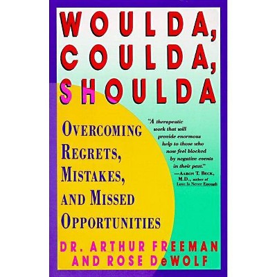 Woulda, Coulda, Shoulda - by  Arthur Freeman (Paperback)