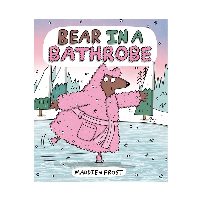Bear in a Bathrobe - by  Maddie Frost (Hardcover), 1 of 2