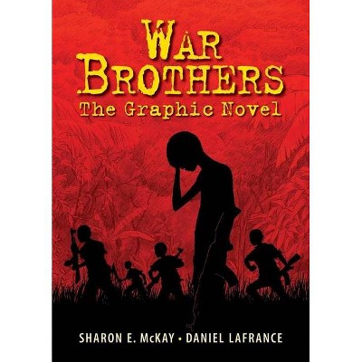 War Brothers - by  Sharon E McKay (Paperback)