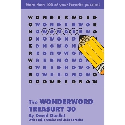 The Wonderword Treasury 30 - by  David Ouellet & Sophie Ouellet & Linda Boragina (Paperback)