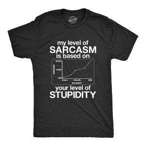 Mens My Level Of Sarcasm Is Based On Your Level Of Stupidity T Shirt - Crazy Dog Men's T Shirt - 1 of 4