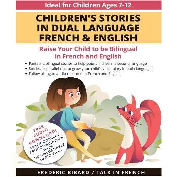 Children's Stories in Dual Language French & English - by  Frederic Bibard & Talk in French (Paperback)