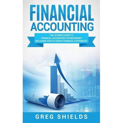 Financial Accounting - by  Greg Shields (Hardcover)