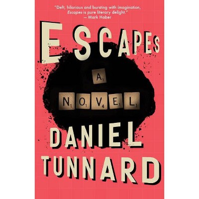 Escapes - by  Daniel Tunnard (Paperback)