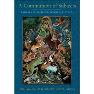A Communion of Subjects - by  Paul Waldau & Kimberley Christine Patton (Paperback) - 1 of 1