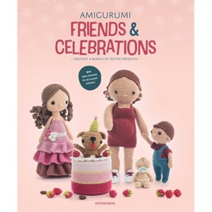 Amigurumi Friends and Celebrations - by  Amigurumi Com (Paperback) - 1 of 1