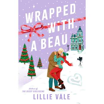 Wrapped with a Beau - by  Lillie Vale (Paperback)