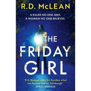 The Friday Girl - by  Russel D McLean (Paperback) - 1 of 1