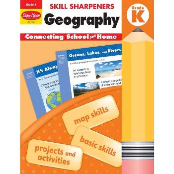 Skill Sharpeners: Geography, Kindergarten Workbook - by  Evan-Moor Educational Publishers (Paperback)