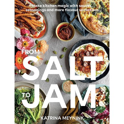 From Salt to Jam - by  Katrina Meynink (Paperback)