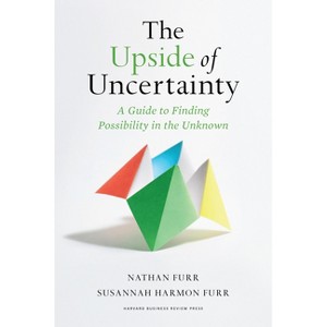 The Upside of Uncertainty - by  Nathan Furr (Hardcover) - 1 of 1