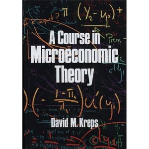 A Course in Microeconomic Theory - by David M Kreps - 1 of 1