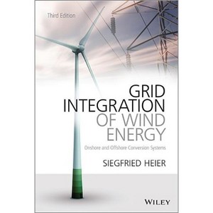 Grid Integration of Wind Energy - 3rd Edition by  Siegfried Heier (Hardcover) - 1 of 1