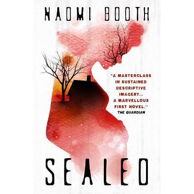 Sealed - by  Naomi Booth (Paperback)