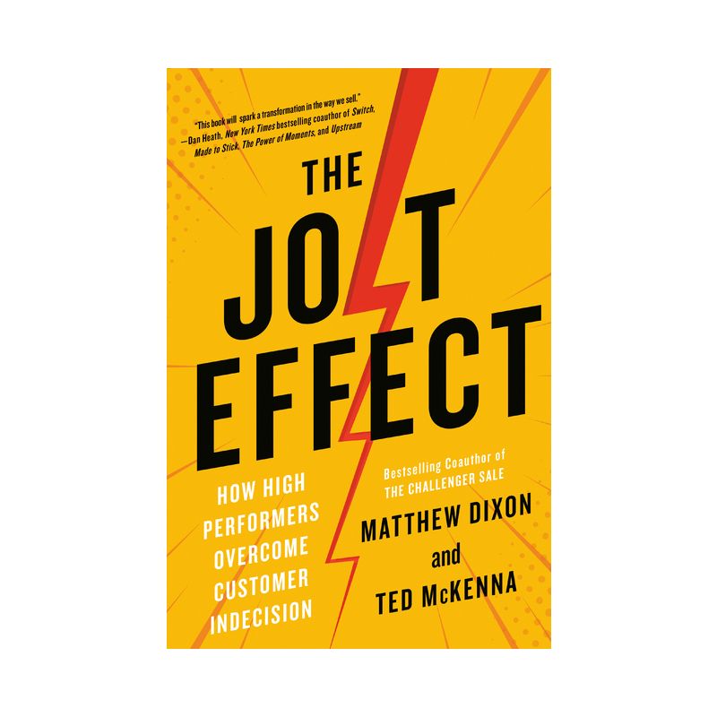 The Jolt Effect - by  Matthew Dixon & Ted McKenna (Hardcover), 1 of 2