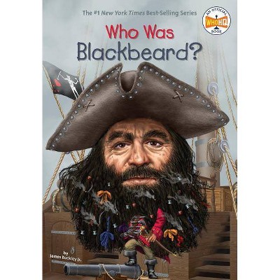 Who Was Blackbeard? - (Who Was?) by  James Buckley & Who Hq (Paperback)