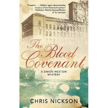 The Blood Covenant - (Simon Westow Mystery) by  Chris Nickson (Hardcover)