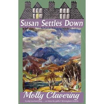 Susan Settles Down - by  Molly Clavering (Paperback)