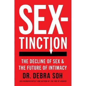 Sextinction - by  Debra Soh (Hardcover) - 1 of 1