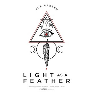 Light as a Feather - by  Zoe Aarsen (Paperback) - 1 of 1