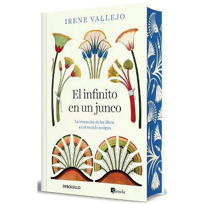 El Infinito En Un Junco (Edición Limitada, Cantos Pintados) / Papyrus (Limited Edition, Sprayed Edges) - by  Irene Vallejo (Hardcover)