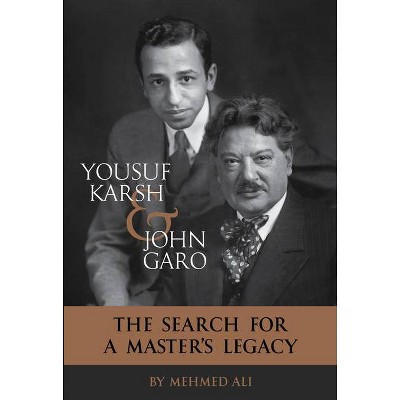 Yousuf Karsh & John Garo - by  Mehmed Ali (Paperback)