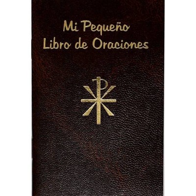 Pequeno Libro de Oraciones - by  Lawrence G Lovasik (Paperback)