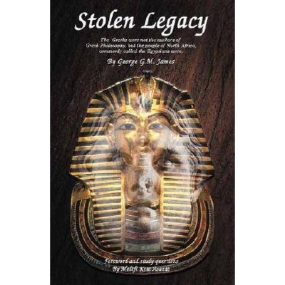  Stolen Legacy - by  George G M James (Paperback) 