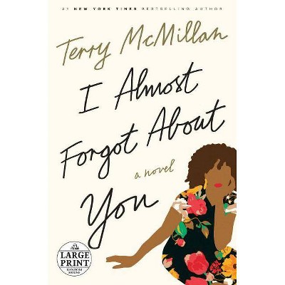 I Almost Forgot about You - Large Print by  Terry McMillan (Paperback)