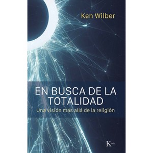 En Busca de la Totalidad / In Search of Totality - by  Ken Wilber (Paperback) - 1 of 1