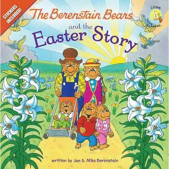 The Berenstain Bears And The Easter Story - By Jan Berenstain ( Paperback )