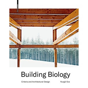 Building Biology - by  Nurgül Ece (Hardcover) - 1 of 1