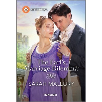The Earl's Marriage Dilemma - by  Sarah Mallory (Paperback)