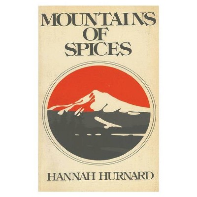 Mountains of Spices - by  Hannah Hurnard (Paperback)