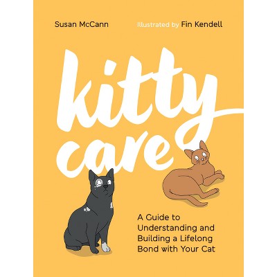 Kitty Care - by  Susan McCann (Hardcover)