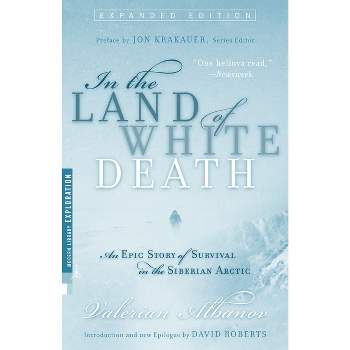 In the Land of White Death - (Modern Library Exploration) by  Valerian Albanov (Paperback)