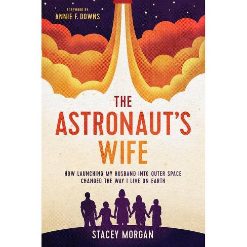 The Astronaut's Wife - by Stacey Morgan - image 1 of 1