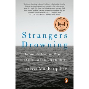 Strangers Drowning - by  Larissa Macfarquhar (Paperback) - 1 of 1